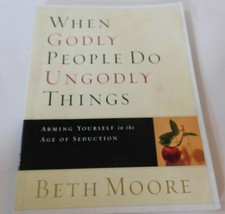 When Godly People Do UnGodly Things Member&#39;s Guide Beth Moore Brand New - £15.72 GBP