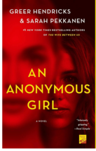 An Anonymous Girl : A Novel by Sarah Pekkanen and Greer Hendricks (2019,... - $8.90