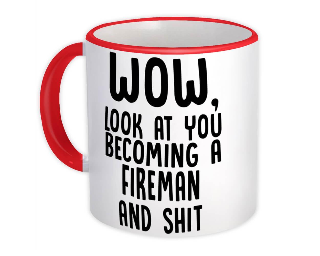 Fireman and Sh*t : Gift Mug Wow Funny Job Profession Office Look at You Coworker Item image 2
