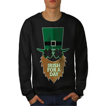 Wellcoda Irish For A Day Mens Sweatshirt, Saint Casual Pullover Jumper - £23.56 GBP+