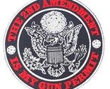 The 2nd Amendment Is My Gun Permit Iron On Embroidered Patch 4&quot;x 4&quot; - $6.99