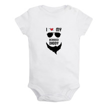 I Love My Bearded Daddy Funny Romper Baby Bodysuit Newborn Infant Kids Jumpsuit  - £8.17 GBP