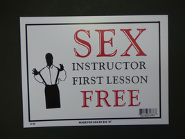 SEX INSTRUCTOR FIRST LESSON FREE Novelty Funny 9x12 SIGN NEW Home Man Ca... - £3.90 GBP