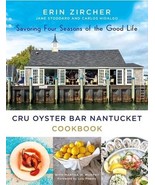 Brand New CRU Oyster Bar Nantucket Cookbook by Erin Zircher HC Book Reci... - $489.32 MXN