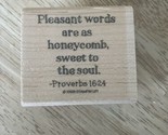 STAMPIN UP RUBBER STAMP 1998 SAY IT WITH SCRIPTURES Proverbs 16:24 Pleas... - $9.49