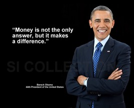 BARACK OBAMA &quot;MONEY IS NOT THE ONLY ANSWER, BUT IT...&quot; QUOTE PHOTO VARIO... - $87.01 MXN+