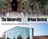The University and Urban Revival: Out of the Ivory Tower and Into the St... - £25.89 GBP