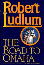 The Road to Omaha by Robert Ludlum / 1992 Hardcover 1st Edition Espionage - £1.77 GBP