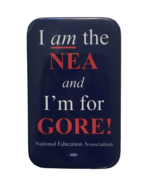 I am the NEA and I&#39;m for Gore! Political Campaign Pin National Education... - £9.48 GBP