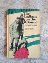 Vintage 1971 The Indians On The Bonnet Illustrated Hardcover Book Elizabeth Ladd - £11.38 GBP