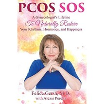 Pcos SOS: A Gynecologist&#39;s Lifeline To Naturally Restore Your Rhythms, Hormones, - £14.18 GBP