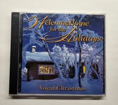 Welcome Home for the Holidays: Vocal Christmas (CD, 2005) - £6.32 GBP