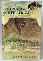 The Mind of South Africa: The Story of the Rise and by Allister Sparks (1990, HC - £11.21 GBP