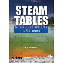 Steam Tables: With Mollier Diagram in S.I.Units R.S. Khurm - £8.22 GBP