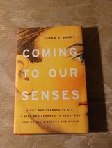 Coming To Our Senses By Susan R Barry 1st Ed 2021 A Boy Who Learned To See A... - £15.53 GBP