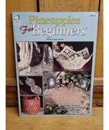 Pineapples for Beginners by Agnes Russell House of White Birches Pattern... - $16.51