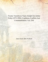 Twenty Tumultuous Years: Insight Into Indian Polity (19731994): Coal [Hardcover] - £18.32 GBP