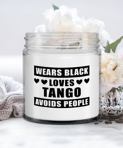 Tango Candle - Wears Black Loves Avoids People - Funny 9 oz Hand Poured  - £15.94 GBP