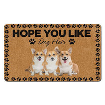 Funny Corgi Dogs Pet Lover Outdoor Doormat Hope You Like Dog Hair Mat Home Gift - £31.60 GBP
