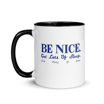 Coffee Mug - Be Nice Get Lots Of Sleep Drink plenty of water Mug with Co... - $17.77+