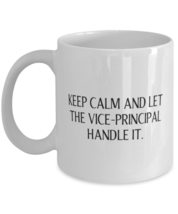 Inappropriate Vice-Principal 11oz 15oz Mug, Keep Calm and Let the, For Coworkers - £11.71 GBP+