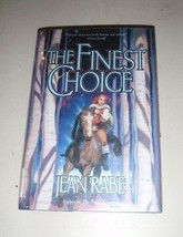 Finest Trilogy Ser.: The Finest Choice by Jean Rabe (2005, Hardcover, Revised ed - £4.35 GBP