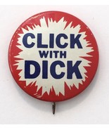 Vintage Click With Dick Richard Nixon Political Pin Button Red White Blu... - £12.64 GBP