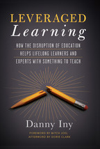 Leveraged Learning: How the Disruption of Education Helps Lifelong Learners, and - £7.16 GBP