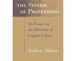 The System of Professions: An Essay on the Division of Expert Labor (Ins... - $8.31