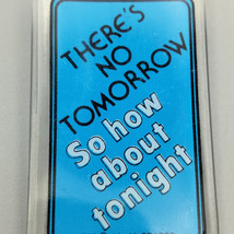 There&#39;s No Tomorrow So How About Tonight Keychain Vintage Key Ring Fob 9... - $14.95