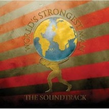 VARIOUS ARTISTS - WORLD&#39;S STRONGEST MAN: THE SOUNDTRACK NEW CD free ship - £7.21 GBP