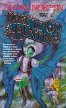 Dare To Go A-Hunting (Moon Singer/Free Traders #4) by Andre Norton / Science F.. - £0.90 GBP