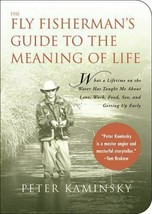 The Fly Fisherman&#39;s Guide to the Meaning of Life by Peter Kaminsky (2008) - €8,49 EUR