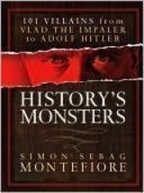History&#39;s Monsters: 101 Villains from Vlad the Impaler to Adolf Hitler [Hardcove - $14.74
