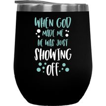 Make Your Mark Design When God Made Me He Was Just Showing Off Funny Confidence  - £21.78 GBP