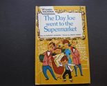 The Day Joe Went to the Supermarket (Wonder Books Easy Readers) Dorothy ... - $2.93