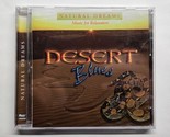 Desert Blues Natural Dreams Music For Relaxation (CD,  1999) - $7.91