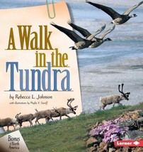 A Walk in the Tundra (Biomes of North America) by Rebecca L. Johnson - Very Good - £7.28 GBP