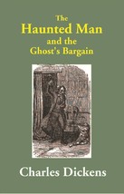 The Haunted Man : and the Ghost&#39;s Bargain [Hardcover] - £20.45 GBP