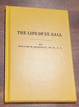 The life of St. Gall Hardwick, William H - £38.23 GBP