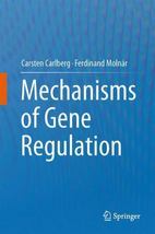 Mechanisms of Gene Regulation by Ferdinand Molnár and Carsten Carlberg (... - $78.69