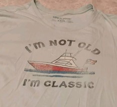 Life Is Good T Shirt 3XL Not Old I’m Classic Yacht Boat  has Marks, See ... - £9.08 GBP