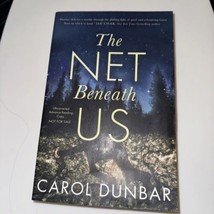 ARC The Net Beneath Us by Dunbar, Carol Paperback - £6.23 GBP