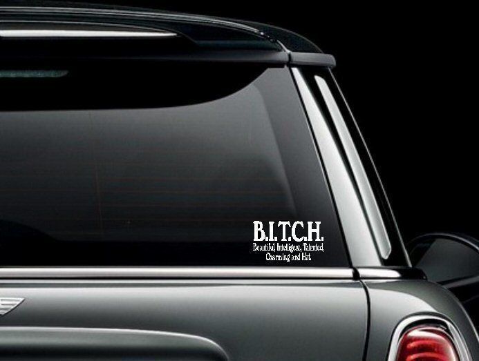 B.I.T.C.H. Die Cut Vinyl Car/Truck Window Decal Bumper Sticker US Seller - $6.23+