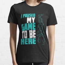  I Paused My Game To Be Here Fun Black Women Classic T-shirt - £13.19 GBP