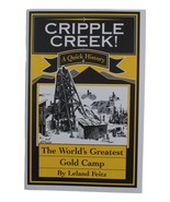 Cripple Creek Greatest Gold Camp Quick Pictorial History Booklet Leland ... - £9.20 GBP