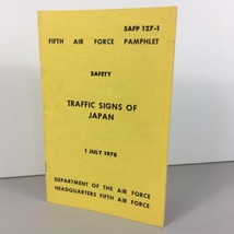 5AFP 127-1 Fifth Air Force Pamphlet Safety Traffic Signs Of Japan 1978 D... - $40.58