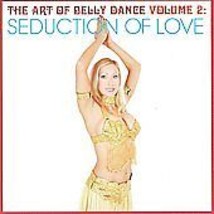 Art of Bellydance 2: Seduction of Love [Audio CD] Various Artists - $10.39