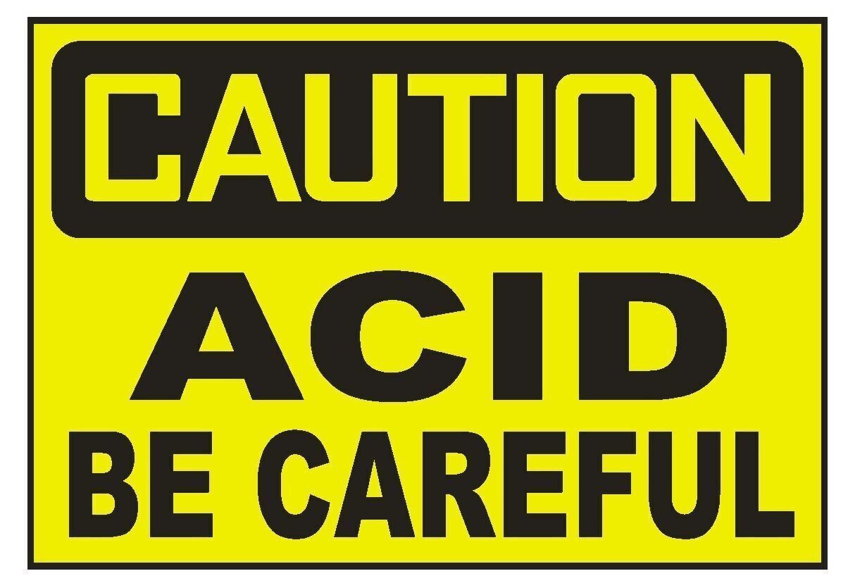 Caution Acid Be Careful Sticker Safety Decal Sign D693 - £1.55 GBP - £251.79 GBP