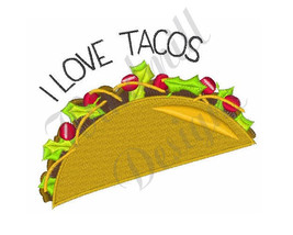 Love Tacos - Machine Embroidery Design - £2.73 GBP